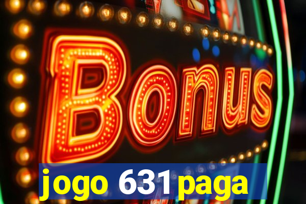 jogo 631 paga